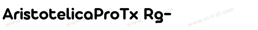 AristotelicaProTx Rg字体转换 AristotelicaProTx Rg字体转换